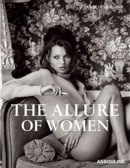 The Allure of Women by Francois Baudot - Hardback