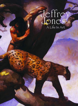 Jeffrey Jones: A Life in Art by Jeffrey Jones - Hardback
