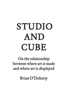 Studio and Cube by Brian O'Doherty - Paperback
