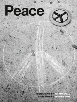 Peace: Photographs By Jim Marshall by Jim Marshall - Hardback
