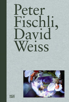 Peter Fischli, David Weiss by Ingvild Goetz - Hardback