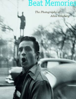 Beat Memories: The Photographs of Allen Ginsberg by Sarah Greenough - Paperback