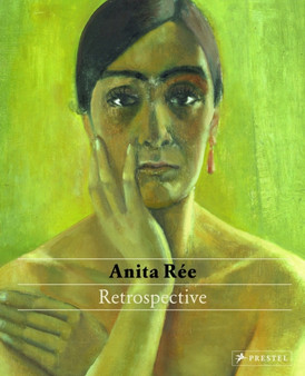Anita Ree: Retrospective by Karen Schick - Hardback