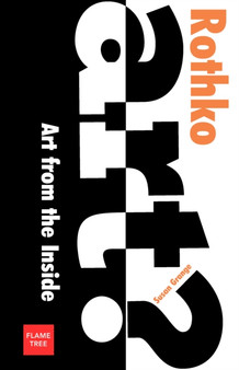 Mark Rothko: Art from the Inside by Susan Grange - Paperback