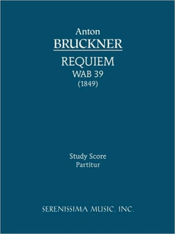 Requiem in D minor, WAB 39 : Study score by Anton Bruckner - Paperback