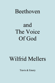 Beethoven and the Voice of God by Wilfrid Mellers - Paperback