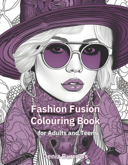 Fashion Fusion Coloring Book : Intricately designed style inspired by couture by Deniz Burrows - Paperback