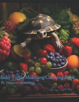 Baby Turtle Mukbang Coloring Book by Valeriia Laryoshyna - Paperback