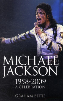 Michael Jackson : 1958- 2009 A Celebration by Graham Betts - Paperback