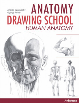 Anatomy Drawing School: Human Anatomy : Volume 1 by Andras Szunyoghy - Paperback