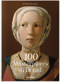 100 Masterpieces in Detail by Rainer & Rose-Marie Hagen - Hardback