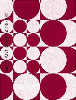 Graphic Design in Japan 2009 by GraphicDesignersAssociationInc. Japan - Hardback