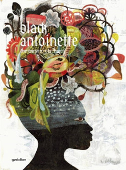 Black Antoinete : The Work of Olaf Hajek by Olaf Hajek - Hardback
