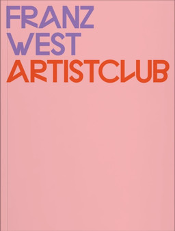 Franz West : Artistclub by Robert Fleck - Paperback
