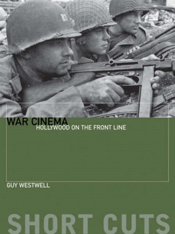 War Cinema - Hollywood on the Front Line by Guy Westwell - Paperback