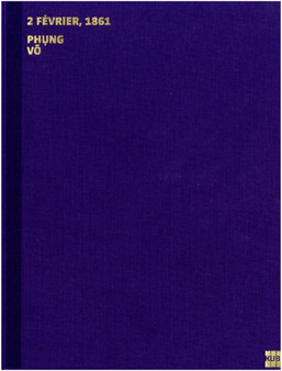 Phung Vo : 2 Fevrier, 1861 by Danh Vo - Hardback