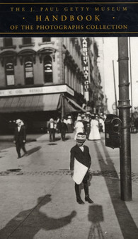 J.Paul Getty Museum Handbook of the Photographs Collection by Weston J. Naef - Paperback