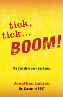 tick tick ... BOOM!: The Complete Book and Lyrics by Jonathan Larson - Paperback