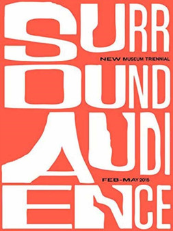 Surround Audience: New Museum Triennial 2015 by Lauren Cornell - Paperback