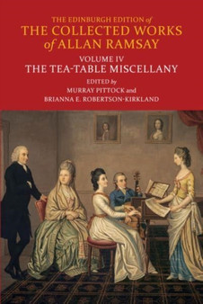 The Tea-Table Miscellany by Allan Ramsay - Hardback