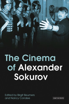 The Cinema of Alexander Sokurov by Birgit Beumers - Paperback