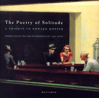 The Poetry of Solitude : A Tribute to Edward Hopper by Gail Levin - Paperback