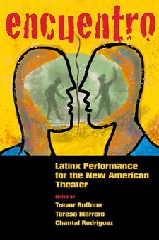 Encuentro : Latinx Performance for the New American Theater by Trevor Boffone - Paperback