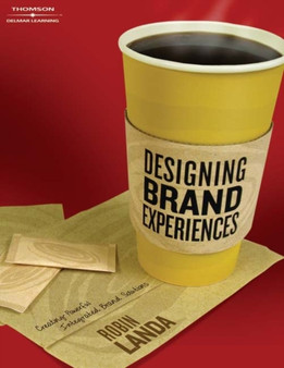 Designing Brand Experience : Creating Powerful Integrated Brand Solutions by Robin Landa - Paperback