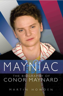 Mayniac - the Biography of Conor Maynard by Martin Howden - Paperback