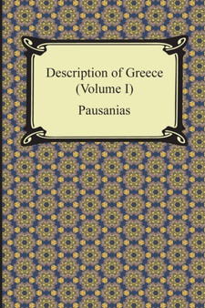 Description of Greece (Volume I) by Pausanias - Paperback