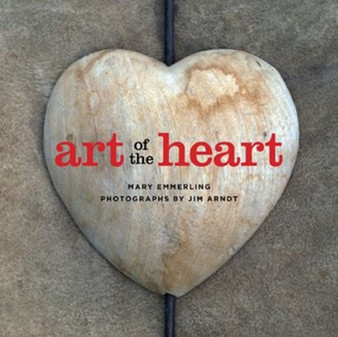 Art of the Heart by Mary Emmerling - Hardback