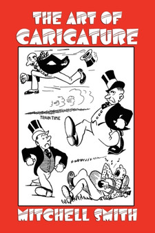 The Art of Caricature by Mitchell Smith - Paperback
