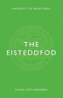 The Eisteddfod by Hywel Teifi Edwards - Paperback