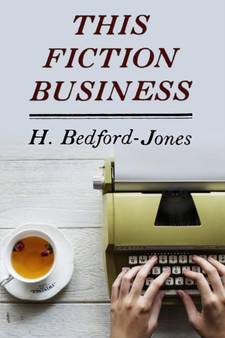This Fiction Business by H. Bedford-Jones - Paperback