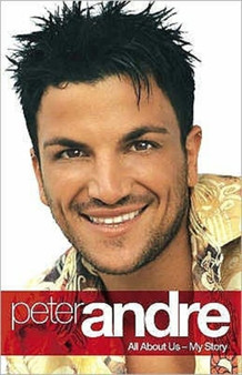 All About Us : My Story by Peter Andre - Hardback