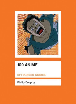 100 Anime by Philip Brophy - Paperback