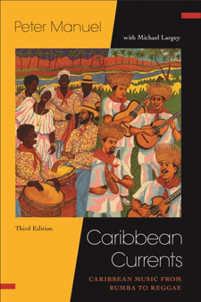 Caribbean Currents: : Caribbean Music from Rumba to Reggae by Peter Manuel - Paperback