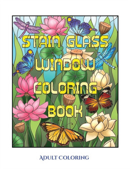 Adult Coloring (Stain Glass Window Coloring Book) : Advanced Coloring (Colouring) Books for Adults with 50 Coloring Pages: Stain Glass Window Coloring Book (Adult Colouring (Coloring) Books) by James Manning - Paperback