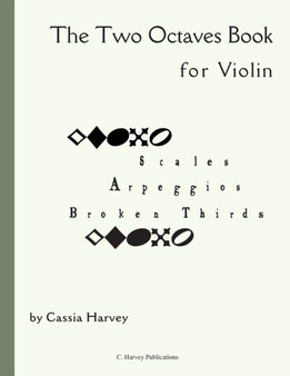The Two Octaves Book for Violin by Cassia Harvey - Paperback