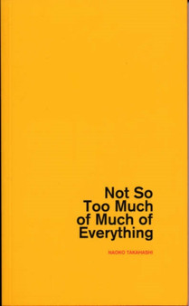 Not So Too Much of Much of Everything by Naoko Takahashi - Paperback