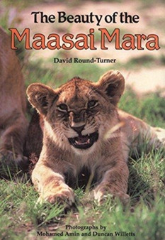The Beauty of the Maasai Mara by David Round-Turner - Paperback