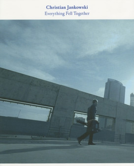 Christian Jankowski: Everything Fell Together by Christian Jankowski - Paperback