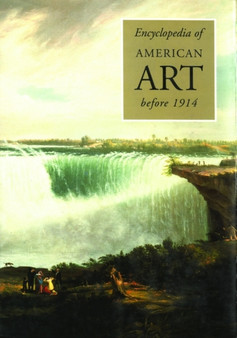 Encyclopedia of American Art before 1914 by Jane Turner - Hardback