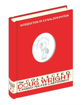 The Collected Doug Wright by Doug Wright - Hardback