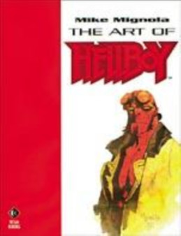 The Art of Hellboy by Mike Mignola - Hardback