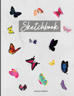 Sketchbook for kids : Amazing Sketchbook for Kids Ages 4-8, 8-12 with Special Butterfly Theme A notebook for Painting, Drawing, Sketching or Doodling with 140 pages Large Dimensions (8.5x11) Butterfly by Malkovich Rickblood - Paperback