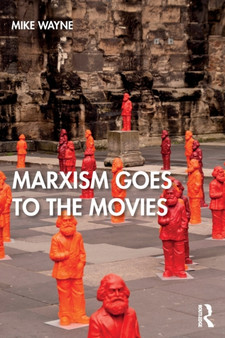Marxism Goes to the Movies by Mike Wayne - Paperback
