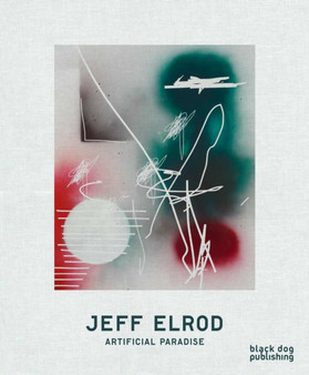 Jeff Elrod : Artificial Paradise by Jeff Elrod - Hardback