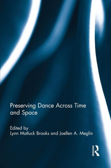 Preserving Dance Across Time and Space by Lynn Brooks - Paperback