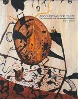 Accounting for Taste : The Lowensteins Arts Management Collection by Sasha Grishin - Hardback